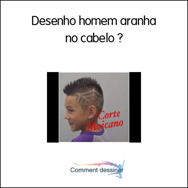 Desenho homem aranha no cabelo